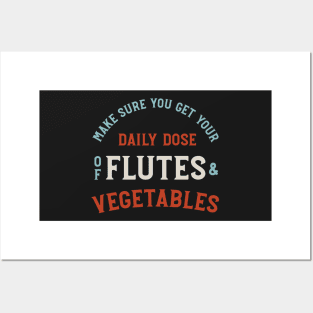 Flute Pun Daily Dose of Flutes and Vegetables Posters and Art